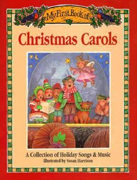 Paperback My First Book of Christmas Carols: A Collection of Holiday Songs and Music Book