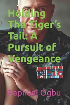 Paperback Holding The Tiger's Tail: A Pursuit of Vengeance [Large Print] Book