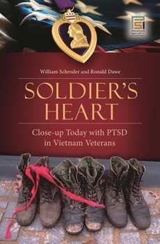 Hardcover Soldier's Heart: Close-Up Today with PTSD in Vietnam Veterans Book