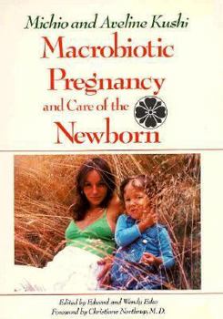 Paperback Macrobiotic Pregnancy and Care of the Newborn Book
