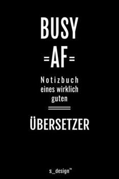 Notizbuch für Übersetzer: Originelle Geschenk-Idee [120 Seiten liniertes blanko Papier ] (German Edition)