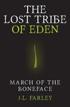 Paperback The Lost Tribe of Eden: March of the Boneface Book