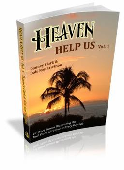 Paperback Heaven Help Us Short Stories Volume Two: 17 Short Stories Illustrating the Vital Place of Prayer in Everyday Life Book