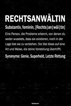 Rechtsanwältin Notizbuch: Rechtsanwältin Journal DIN A5 liniert 120 Seiten Geschenk (German Edition)
