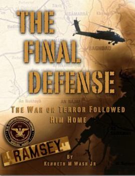 Paperback The Final Defense: The War On Terror Followed Him Home Book
