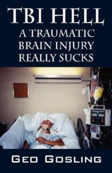 Paperback TBI Hell: A Traumatic Brain Injury Really Sucks Book