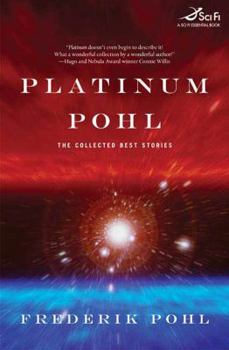 Hardcover Platinum Pohl: The Collected Best Stories Book