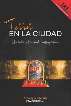 Paperback Terror en la ciudad: Un libro sobre los miedos contemporáneos [Spanish] Book