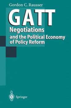 Paperback GATT Negotiations and the Political Economy of Policy Reform Book