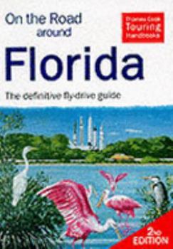 Paperback On the Road Around Florida: The Thomas Cook Touring Handbook (Thomas Cook Touring Handbooks) Book