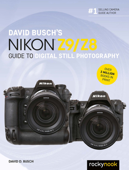 Paperback David Busch's Nikon Z9/Z8 Guide to Digital Still Photography Book