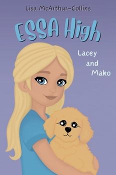 Lacey and Mako: A Book About Emotional Support Stuffed Animals For Kids With Autism, ADHD, Anxiety (Essa High)