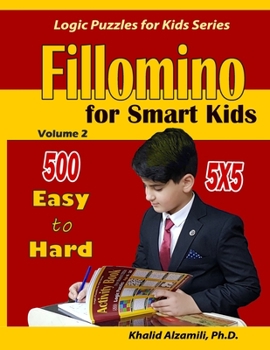 Fillomino For Smart Kids: 5x5 Puzzles :: 500 Easy to Hard (Logic Puzzles for Kids)