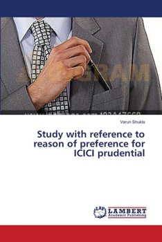 Paperback Study with reference to reason of preference for ICICI prudential Book