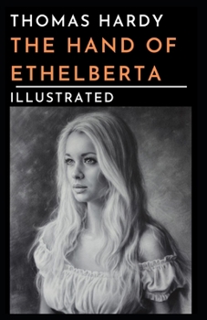 Paperback The Hand of Ethelberta Illustrated Book