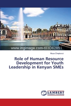 Paperback Role of Human Resource Development for Youth Leadership in Kenyan SMEs Book