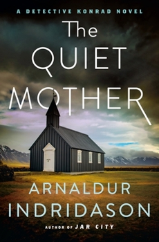 Hardcover The Quiet Mother: A Detective Konrad Novel Book