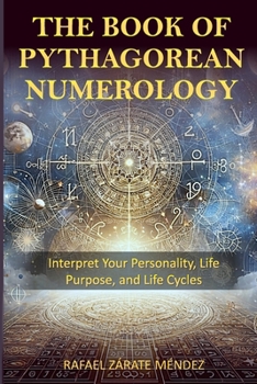 THE BOOK OF NUMEROLOGY: The hidden wisdom of numbers
