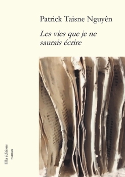 Paperback Les vies que je ne saurais écrire [French] Book