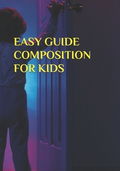 Paperback Easy Guide Composition for Kids Book