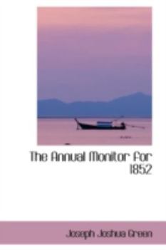 The Annual Monitor For 1852