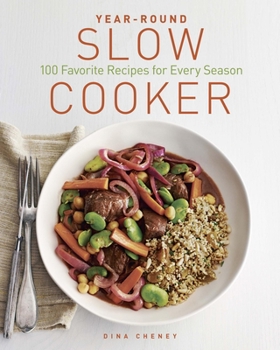Paperback Year-Round Slow Cooker: 100 Favorite Recipes for Every Season Book