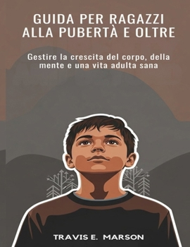 Paperback Guida Per Ragazzi Alla Pubertà E Oltre [Italian] Book