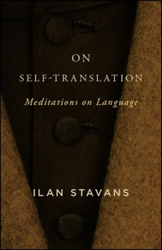Paperback On Self-Translation: Meditations on Language Book