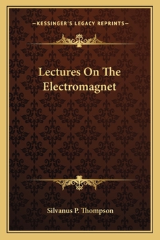 Paperback Lectures On The Electromagnet Book