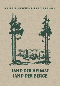 Paperback Land Der Heimat Land Der Berge: Heimatkundliches Lesebuch Für Den Rhein-Wupperkreis 3. Und 4. Schuljahr [German] Book