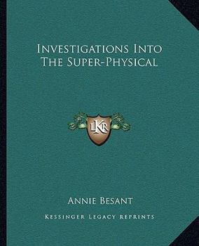 Paperback Investigations Into The Super-Physical Book