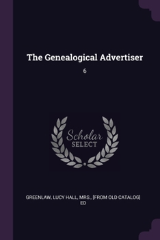 Paperback The Genealogical Advertiser: 6 Book