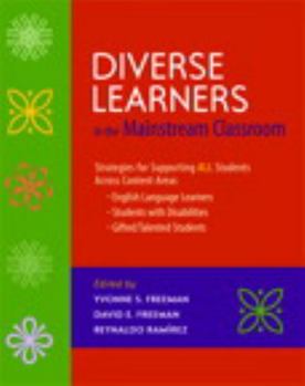 Paperback Diverse Learners in the Mainstream Classroom: Strategies for Supporting All Students Across Content Areas--English Language Le Arners, Students Wit Book