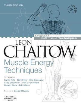 Paperback Muscle Energy Techniques with DVD-ROM: Muscle Energy Techniques with DVD-ROM (The Leon Chaitow Library of Bodywork and Movement Therapies) Book