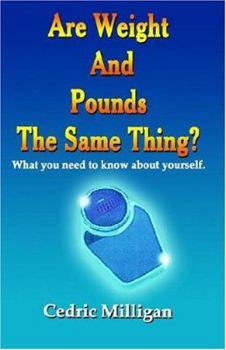 Paperback Are Weights and Pounds the Same Thing? Book