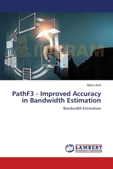 Paperback PathF3 - Improved Accuracy in Bandwidth Estimation Book