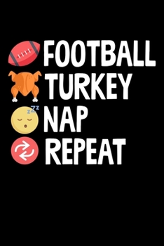 Paperback Football Turkey Nap Repeat: College Ruled Lined Writing Notebook Journal, 6x9, 120 Pages Book