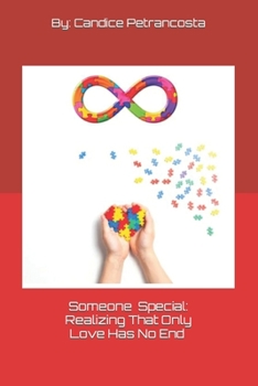Paperback Someone Special: Realizing That Only Love Has No End Book