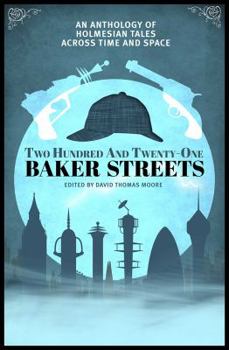 Paperback Two Hundred and Twenty-One Baker Streets: An Anthology of Holmesian Tales Across Time and Space Book