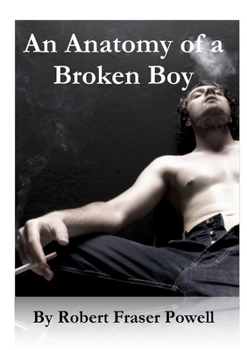 Paperback The Anatomy of a Broken Boy Book