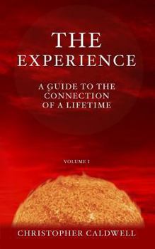 Paperback The Experience: A Guide to the Connection of a Lifetime Book
