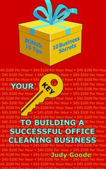 Paperback Your Key To Building A Successful Office Cleaning Business Book