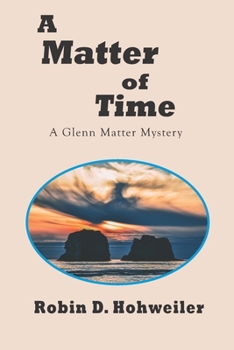 Paperback A Matter of Time: A Glenn Matter Mystery Book