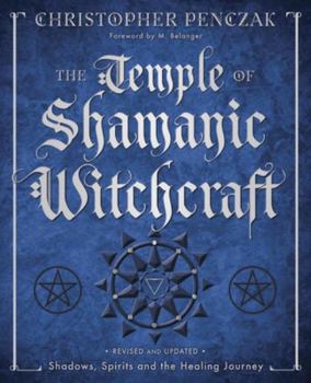 Paperback The Temple of Shamanic Witchcraft: Shadows, Spirits and the Healing Journey Book
