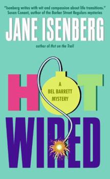 Hot Wired - Book #9 of the Bel Barrett