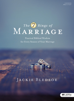 Paperback 7 Rings of Marriage Bible Study Book: Practical Biblical Wisdom for Every Season of Your Marriage Book