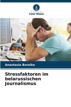 Paperback Stressfaktoren im belarussischen Journalismus [German] Book