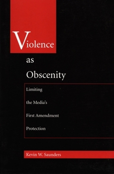 Paperback Violence As Obscenity: Limiting the Media's First Amendment Protection Book