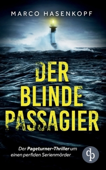 Paperback Der blinde Passagier: Der Pageturner-Thriller um einen perfiden Serienmörder [German] Book