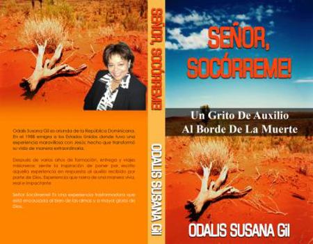 Paperback Señor, Socórreme!: Un grito de auxilio al borde de la muerte (Spanish Edition) [Spanish] Book